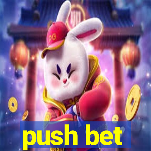 push bet